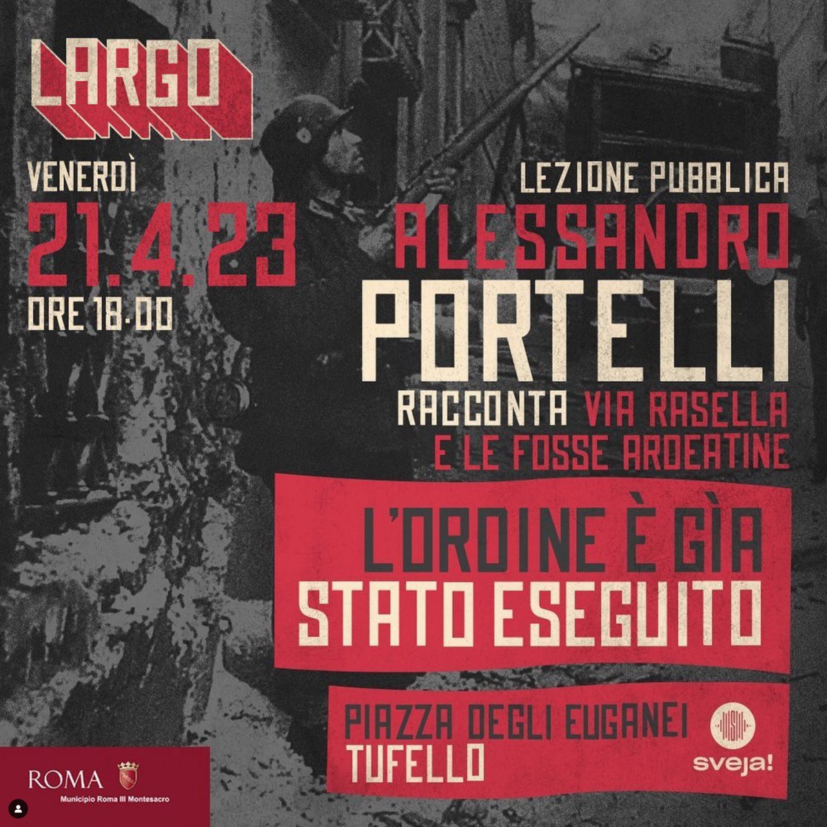 L’ORDINE È GIÀ STATO ESEGUITO
Lezione di storia in piazza con Sandro Portelli, da via Rasella all’eccidio delle Fosse Ardeatine

Venerdì 21 aprile
Ore 18.00
Piazza degli Euganei (Tufello)

grandecomeunacitta.org/articoli/lordi…
<a href="/PodcastSveja/">Sveja Podcast</a> #SandroPortelli  <a href="/lucablasi_/">Luca Blasi</a>