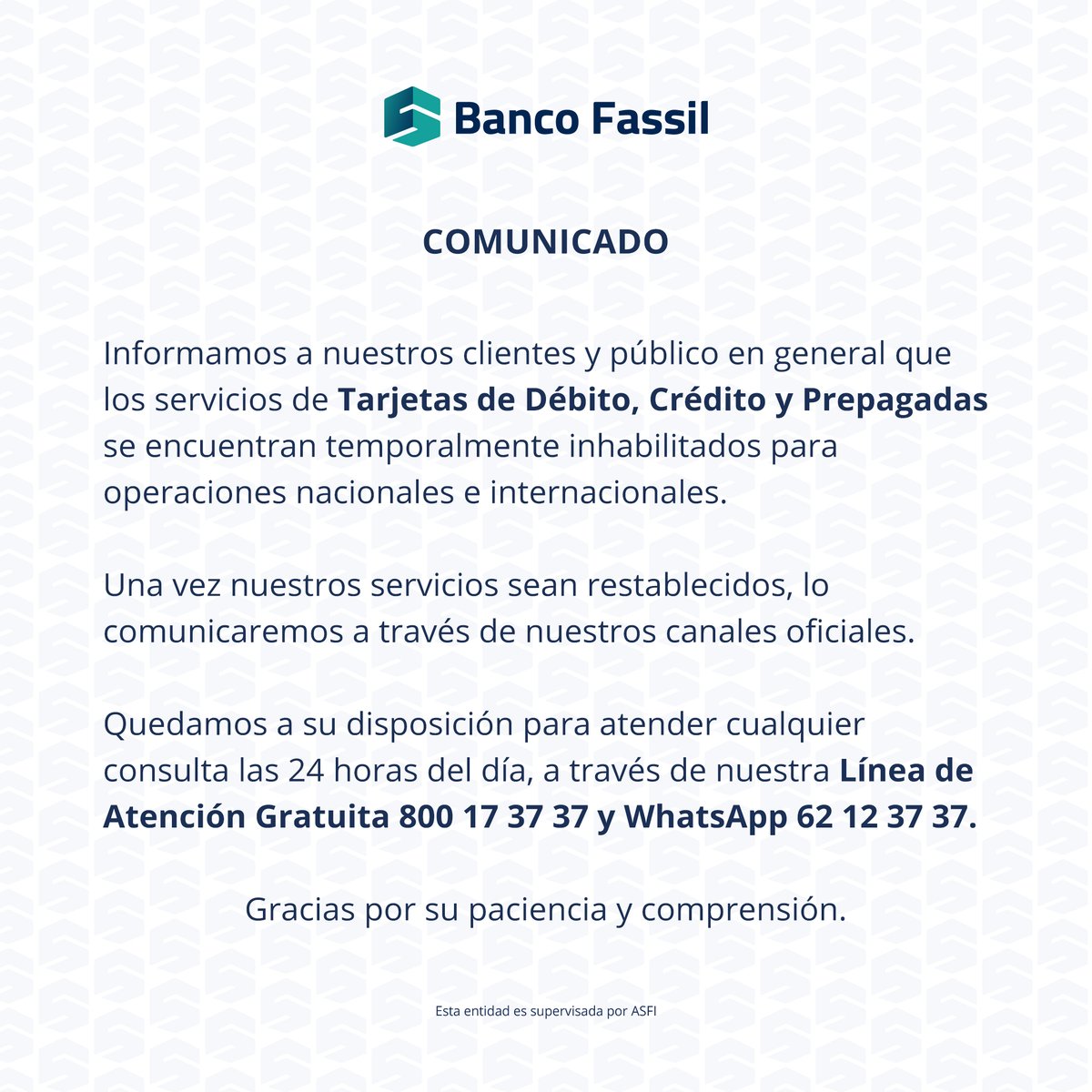 Estimado cliente, te invitamos a leer el siguiente comunicado acerca de las transacciones con Tarjetas de Débito, Crédito y Prepagadas.

#BancoFassil
