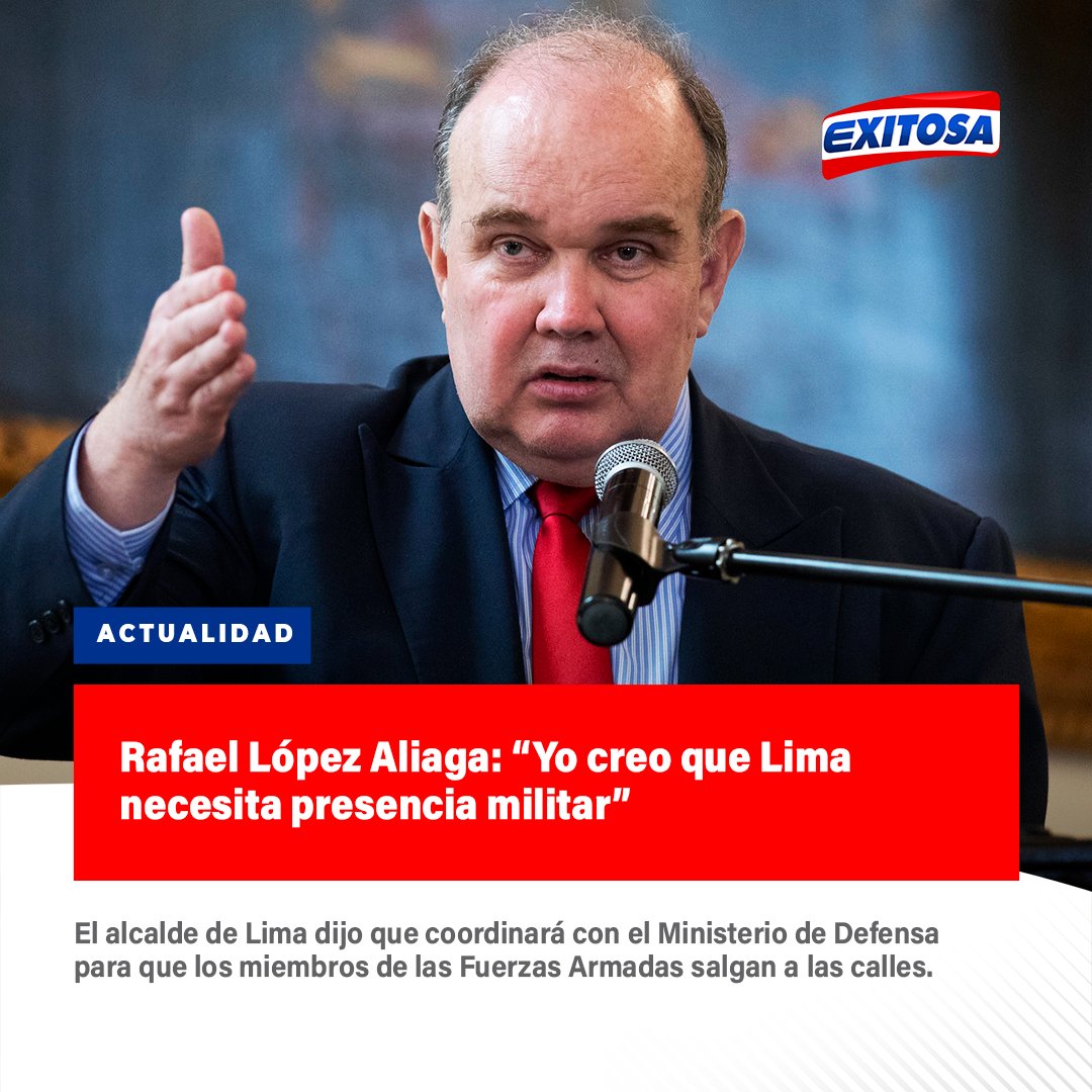 exitosape's tweet photo. 🔵🔴 El alcalde de Lima, Rafael López Aliaga, se mostró a favor de la presencia de miembros de las Fuerzas Armadas en las calles ante la ola de inseguridad ciudadana. "El tema está desmadrado. Hay zonas donde ya se está descontrolando todo", declaró. https://t.co/578MMIIqGy