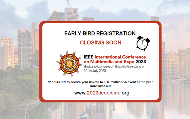 Early Bird registrations closing soon! #IEEEICME2023 #IEEEConferences #ICME2023