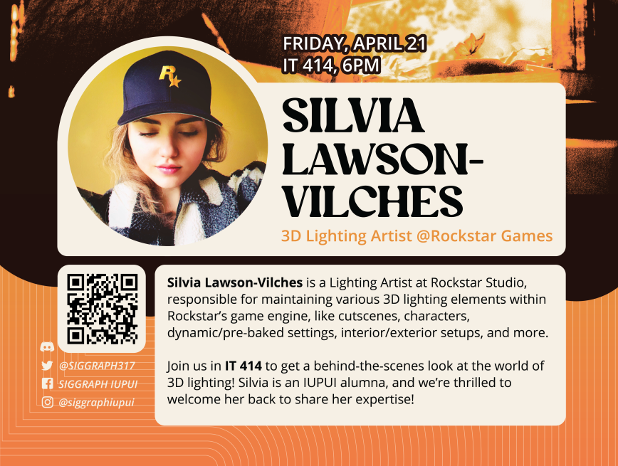 SIGGRAPH317's tweet photo. So! Just to make it clear - Silvia Lawson-Vilches, 3D Lighting Artist @ Rockstar Games, is a SIGGRAPH Guest Speaker this Friday, April 21st @ 6pm in room IT 414. This is an IN-PERSON ONLY event, so be sure not to miss out! #SIGGRAPHIUPUI #IUPUI #GuestSpeakerEvent https://t.co/NH0AGHPJEL