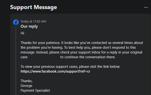 CaratGoddess13's tweet photo. @Meta what's the best way to contact customer support. Your agent George kept on replying to the new tickets then kept on closing then. He then refers to another closed ticket that I cannot reply to. the only option in that ticket is delete. there's no text box and send button. https://t.co/8y9lpQhBqK