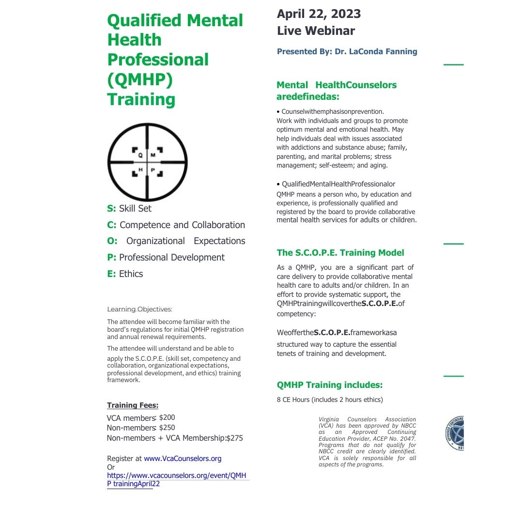 Qualified Mental Health Professional TTraining(QMHP)
April 22, 2023 Live Webinar
Presented By: Dr. LaConda Fanning
Register at VcaCounselors.org
Or vcacounselors.org/event/QMHPtrai…