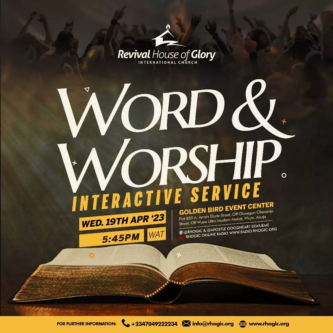 RHOGIC's tweet photo. Beloved, this Wednesday 19th April 2023 we invite you for our  WORD AND WORSHIP  INTERACTIVE  SERVICE.!!

Time: 05:45pm (WAT)
Venue:Golden Bird Events Centre, Wuye District, Abuja.

Invite a friend!!

#RHOGIC 
#WordAndWorship
#InteractiveService
#MidWeekService https://t.co/3HnbSL1Pc1
