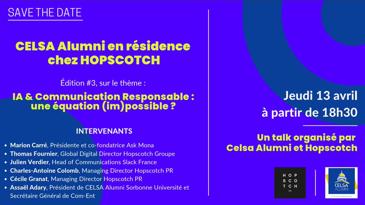 RV le 13 avril à 18h30 pour notre Talk #CelsaAlumnixHopscotch sur l'intelligence artificielle.  Avec :
<a href="/Ma_rionC/">Marion Carré</a> - <a href="/AskMonaParis/">Ask Mona</a>
<a href="/cecile_granat/">Cécile Granat</a> &amp;
<a href="/CharlesAntoine/">CharlesAntoine</a> - @AgenceHopscotch
Julien Verdier- Slack Fr
Thomas Fournier - <a href="/HOPSCOTCHgroupe/">HOPSCOTCH Groupe</a> 
👉 celsa-alumni.com/share/event/128