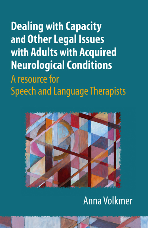 This book aims to support SLTs in clinical practice who may be asked to  deal with issues relating to the decision-making and mental capacity of  their clients. #mentalcapacity