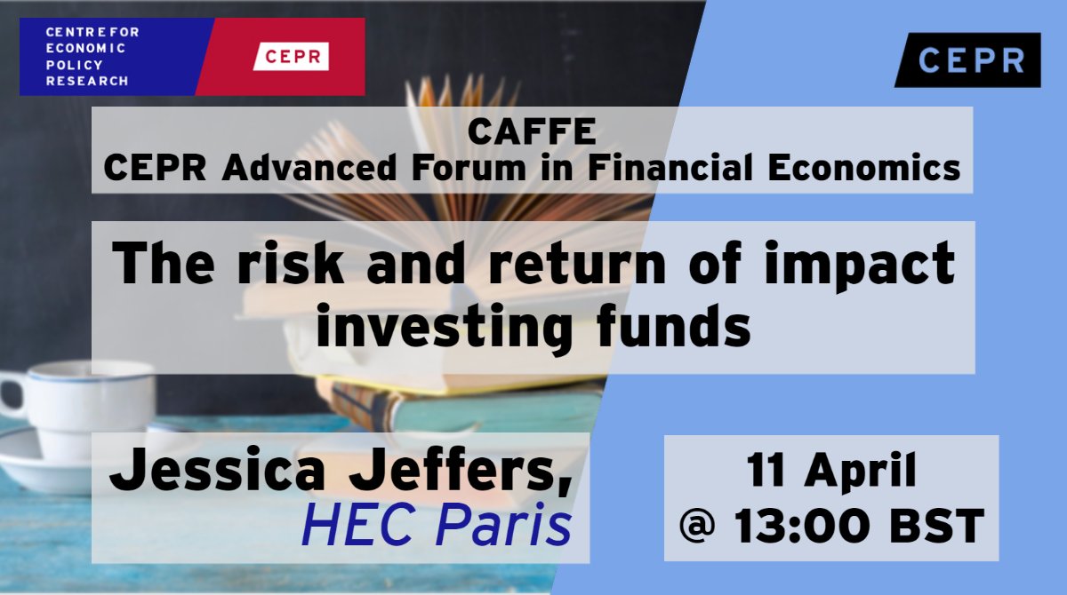 cepr_org's tweet photo. The CEPR Advanced Forum in Financial Economics @CaffeSeminars continues next week.
Join us on 11 April⏰13:00 BST for a talk about "The risk and return of impact investing funds" by @jessicasjeffers @HECParis
More & sign up:
https://t.co/XAtgly4WmC
#FinEcon https://t.co/ILEiVvCrEV