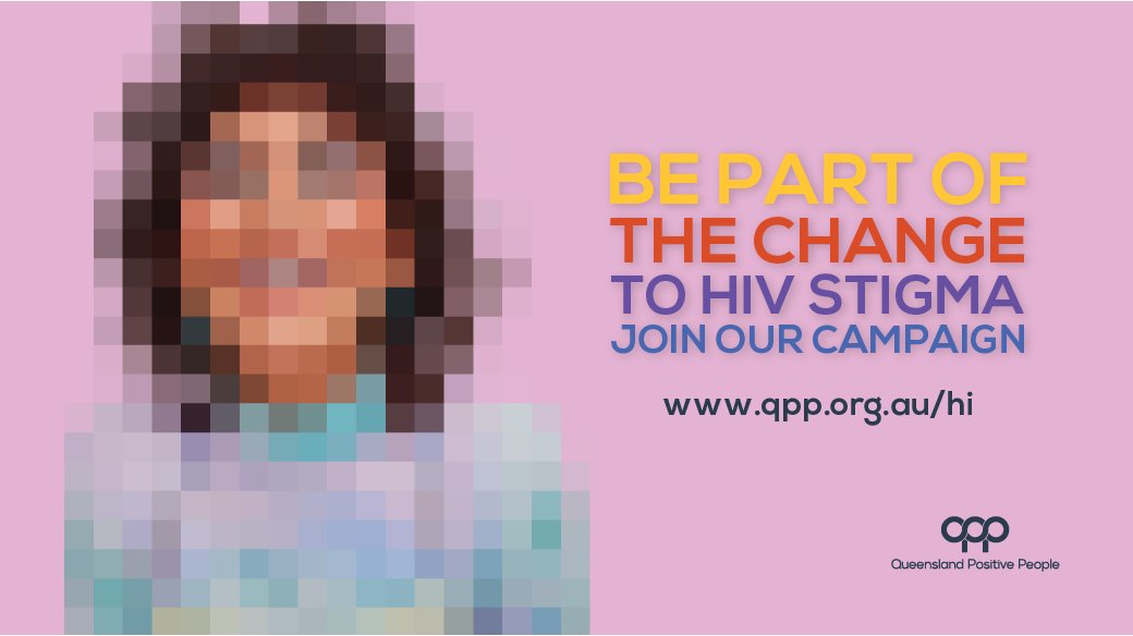 QPP is creating a bold, bright, positive campaign to reduce HIV related stigma. We are looking for people from Australia living with HIV, or with strong connections to the lived experience, to be showcased in it.
Be the Part of the Change to HIV Stigma, at qpp.org.au/hi