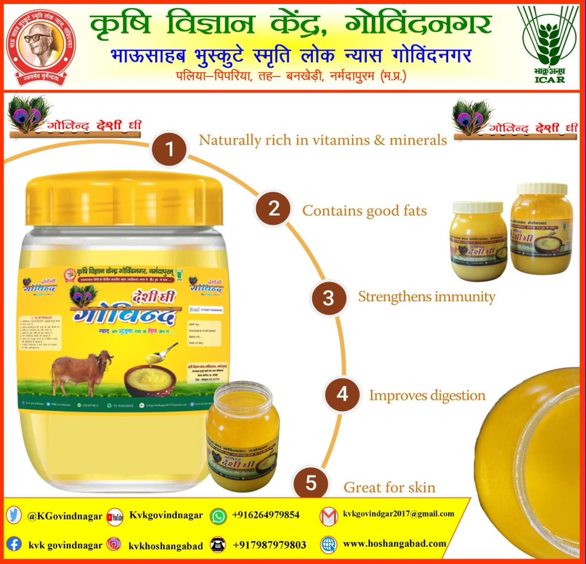 KGovindnagar's tweet photo. परम्परागत बिधि से निर्मित भारतीय नस्ल (साहिवाल) गाय के A2 दूध से बना गोविन्द देसी घी
स्वाद और शुद्धता ऐसी जो दिल जीत ले |
प्राप्त करने के लिए संपर्क करे - कृषि विज्ञान केंद्र गोविंदनगर पलिया पिपरिया , बनखेडी, नर्मदापुरम 7987979803

@anilbbsl @HitanandSharma https://t.co/0u18zIvIWf