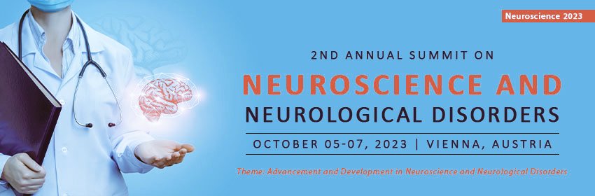 '2nd Annual Summit on Neuroscience and Neurological Disorders' -join us in Vienna! neuroscience.cmesociety.com