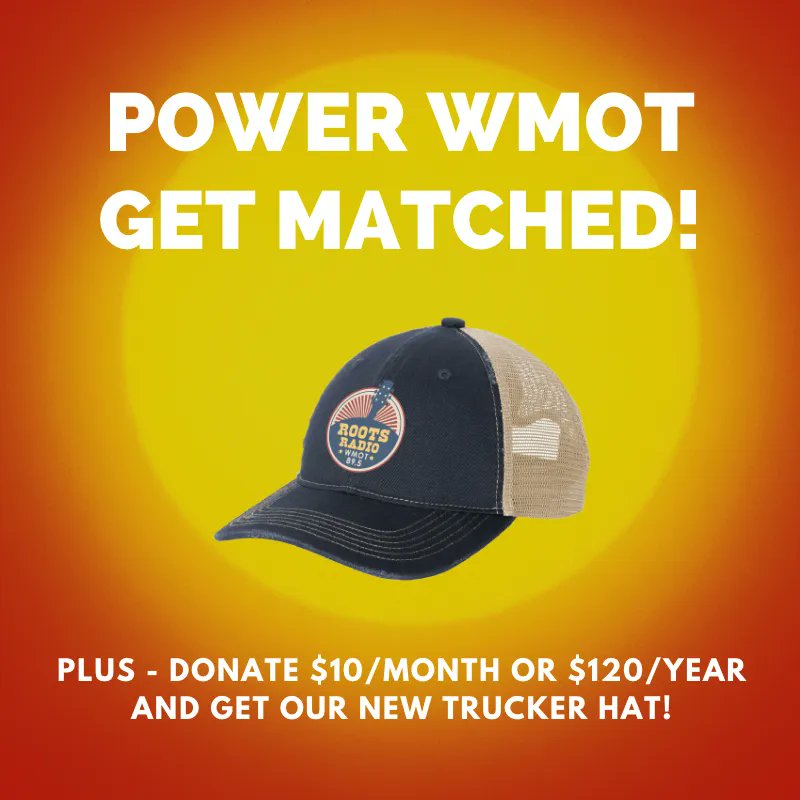 Get our brand new WMOT Trucker Hat and get your donation matched! It’s a snap (back) just donate today. Make a gift of $10 a month at WMOT.org and not only will you get a new WMOT Trucker Hat as a thank-you gift, you’ll be sustaining WMOT!