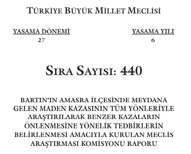 TBMMGenelKurulu: Bartın’ın Amasra İlçesinde Meydana Gelen Maden Kazasının Tüm Yönleriyle Araştırılarak Benzer Kazaların Önlenmesine Yönelik Tedbirlerin Belirlenmesi Amacıyla kurulan Meclis Araştırması Komisyonu Raporu üzerindeki genel görüşme yapılıyor.
