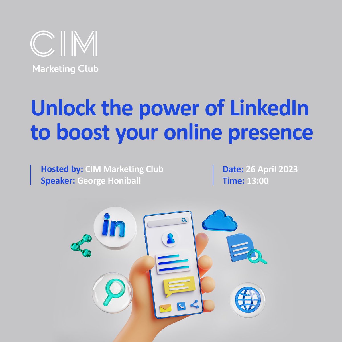 Unlock the power of LinkedIn to boost your online presence with the help of global public speaker and publish author George Honiball in our upcoming Marketing Club webinar on the 26th April at 1pm.

Register here: bit.ly/3srHCUe

#CIM #marketingclub #onlinepresence