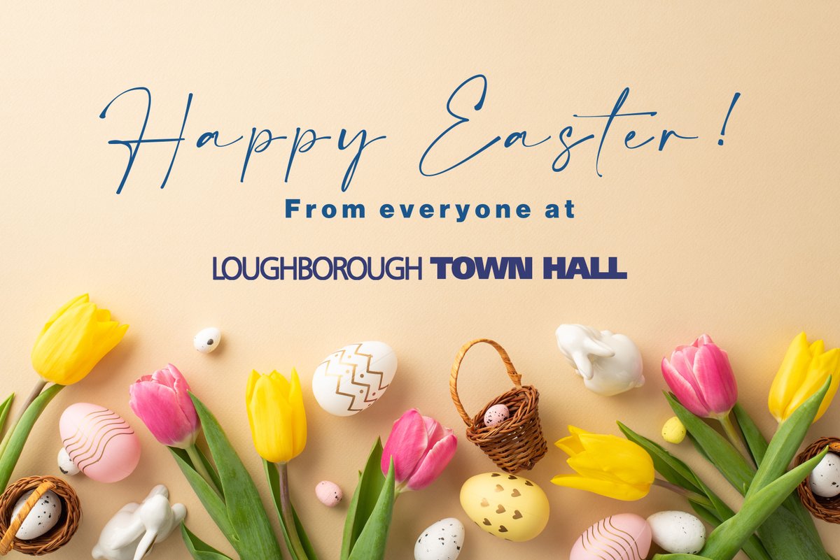 LboroTownHall's tweet photo. Happy Easter Everyone! Thank you again for all your support over the last few weeks. 

We will be closed Good Friday - Easter Monday, reopening at 9am on Tuesday 11th

Our Website is live 24 hours for all your ticketing needs, and have a great one!
💻 https://t.co/JWfwsGGDCP https://t.co/V2SGmGK3aL