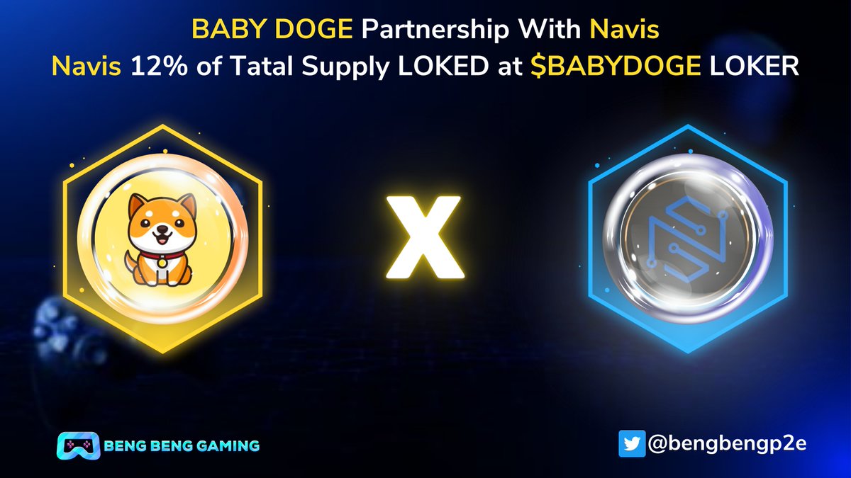 bengbengp2e's tweet photo. 💥 @babydoge  Partnership With @NavisToken - HERE WE GO 💥

📢 @NavisToken  has partnered with @babydoge  to lock 12% of their supply for 1 year. 

This cooperation will create 1 growth in the near future

#BABYDOGE #NAVIS #Web3 https://t.co/4CDkQOAta9
