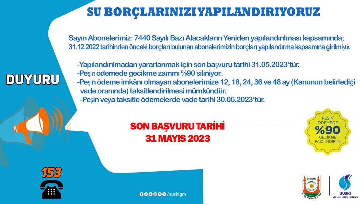 📣Su borcu olan abonelerimize MÜJDE. 7440 Sayılı Yasa kapsamında, 31.12.2022 tarihi öncesi su borçlarınız yapılandırılıyor, 12, 18, 24, 36 ve 48 ay taksit imkânı uygulanırken peşin ödemede ise %90 gecikme faizi indirimi. Son başvuru,31 Mayıs 2023.