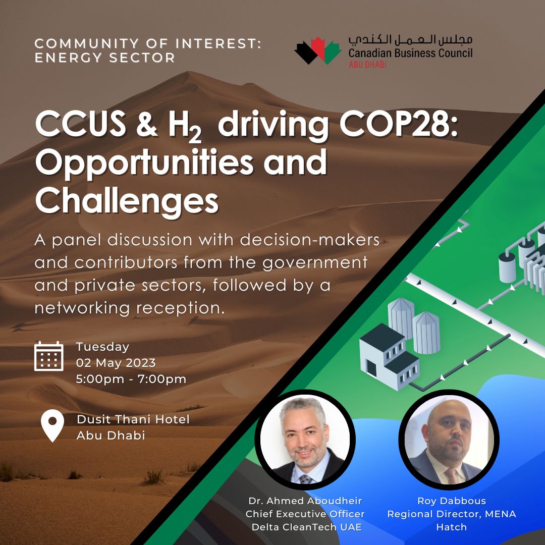 CBC_abudhabi's tweet photo. Learn about the opportunities and challenges of CCUs and H2 leading #COP28. @CBC_abudhabi  has invited expert panelists from the private and government sectors. May 2, 2023 at @DusitThaniAD 
Register today. https://t.co/UZafhUrcCI 
#Canada #UAE https://t.co/P7WBxokK1C