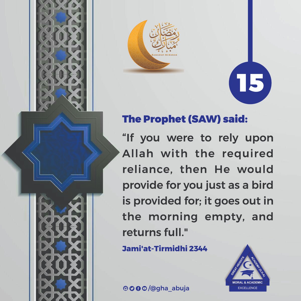 gha_abuja's tweet photo. Ramadan Day 15...

"If you were to rely upon Allah with the required reliance, then He would provide for you just as a bird is provided for; it goes out in the morning empty, and returns full ".

Jami'at Tirmidhi 2344 https://t.co/T8k7roSsXU