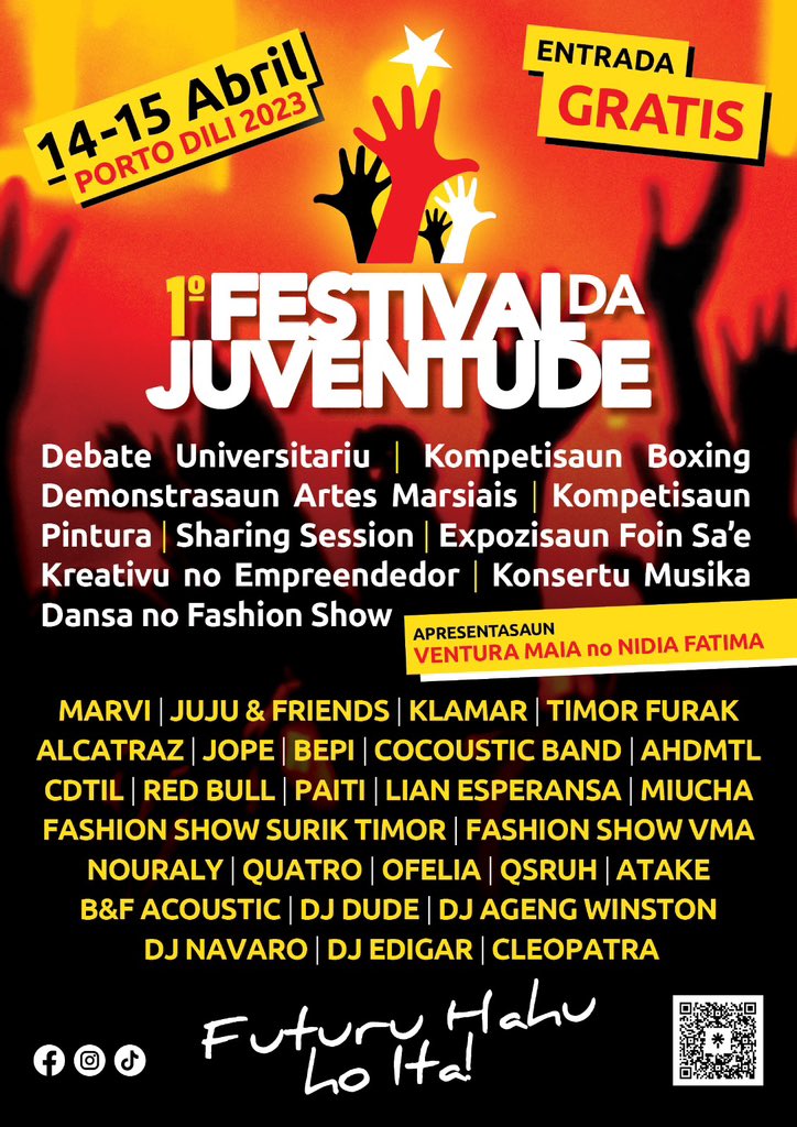 Festival Juventude
#FuturuHahuHoIta”
Entrada Gratis!
Porto Dili
14-15 Abril #2023
#JF #iDoEventsTL🇹🇱