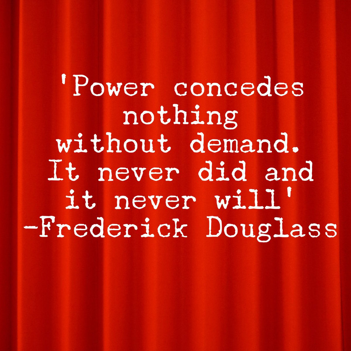 ‘Power concedes nothing
without demand.
It never did and it never will’
~ Frederick Douglass https://t.co/S5xl2g5m0a