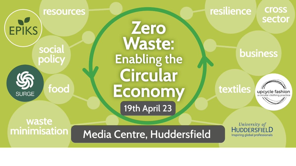 Join @EpiksK @upcyclefashion and UoH SURGE for a round-table discussion on Zero Waste and the Circular Economy in Kirklees - Network Workshop Tickets, Wed 19 Apr 2023 at 12:00 | Eventbrite #zerowaste @tslkirklees @UoHBusinessSch