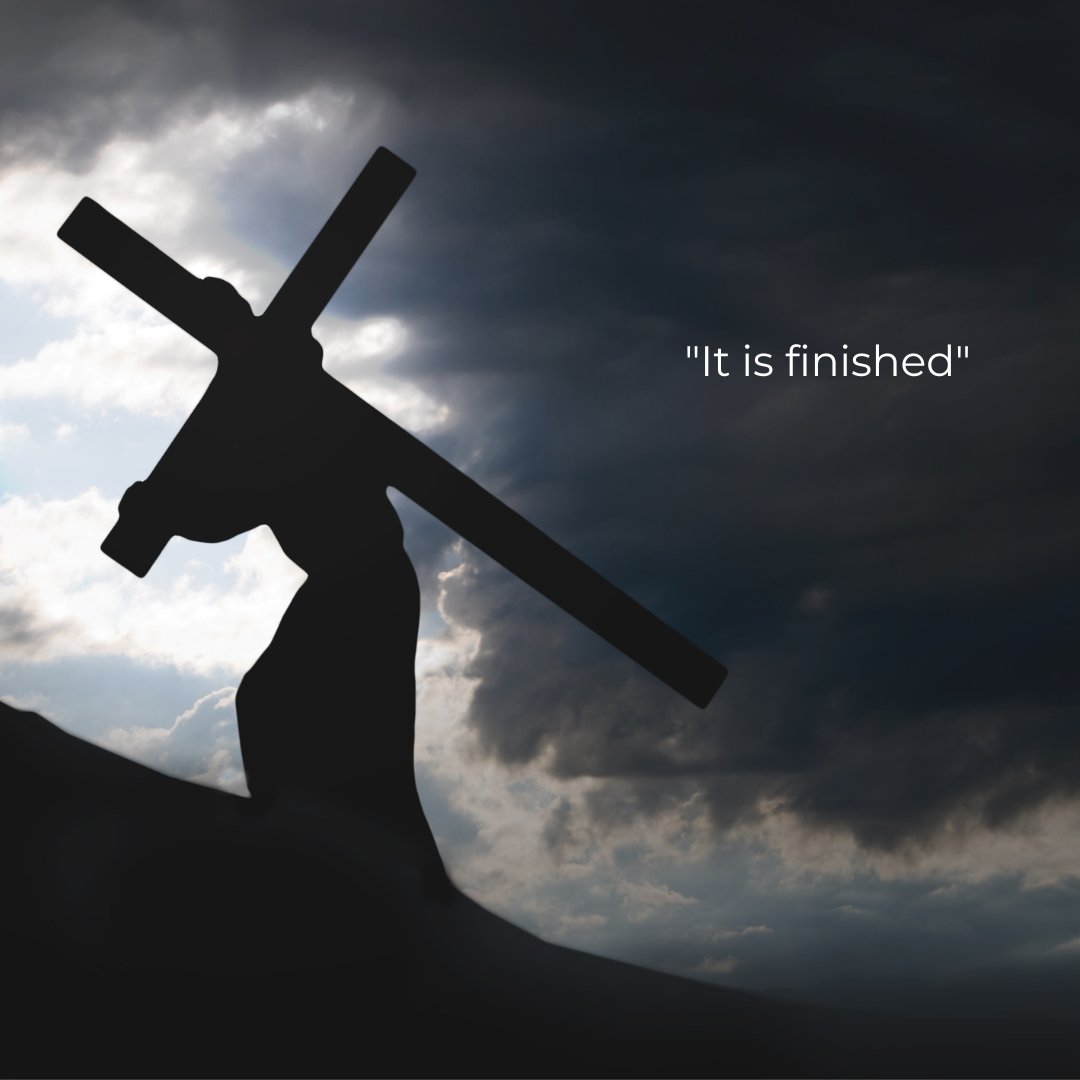 He said, “It is finished!” And bowing His head, He gave up His spirit.
