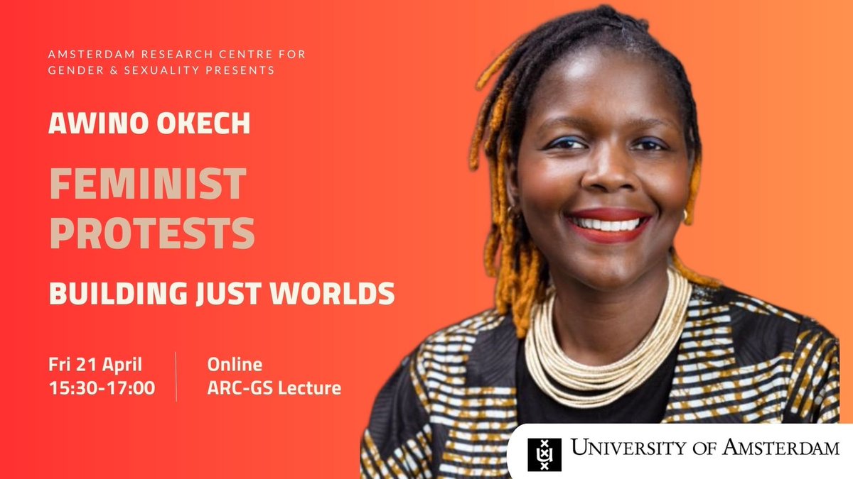 📚ARC-GS Lecture | Join Awino Okech's online lecture on building just worlds through feminist protests on Friday 21 April between 15:30 and 17:00 CET. Rachel Spronk (UvA) will respond to the lecture. Stream it at tinyurl.com/okech-arcgs. @UvA_AISSR @FMG_UvA