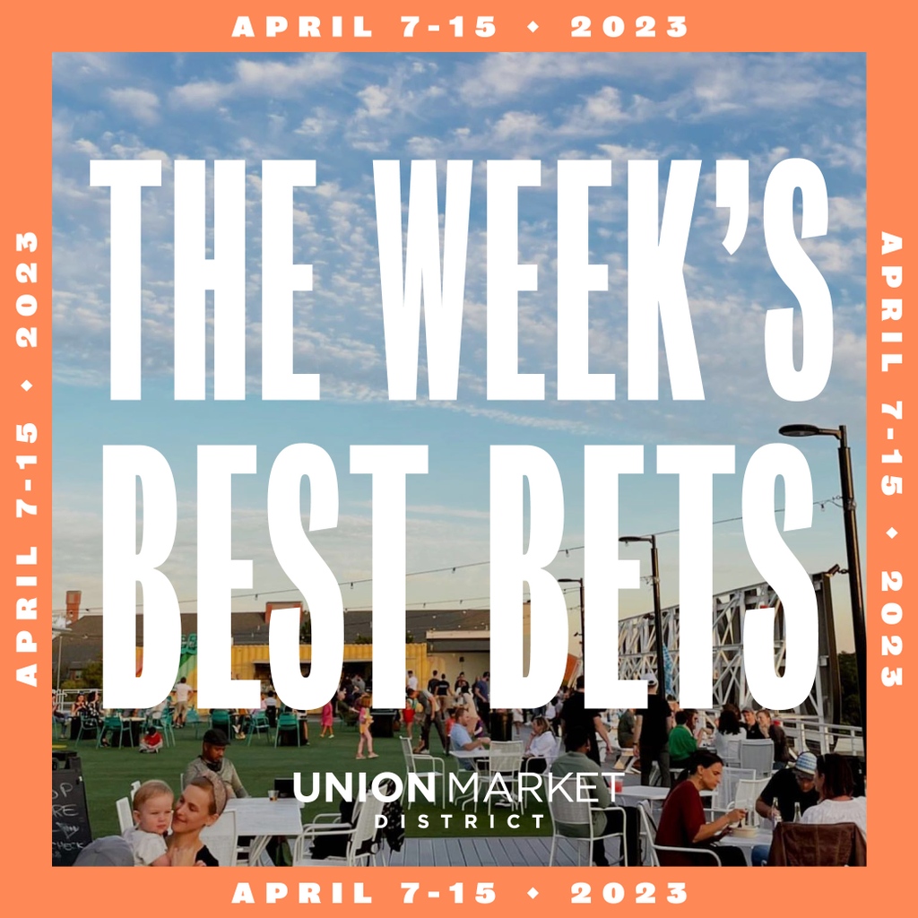 We've got this week's best bets in #UnionMarketDistrict 📅Save this post to share with your crew! Get all the details on our event calendar: bit.ly/3zDr7YR