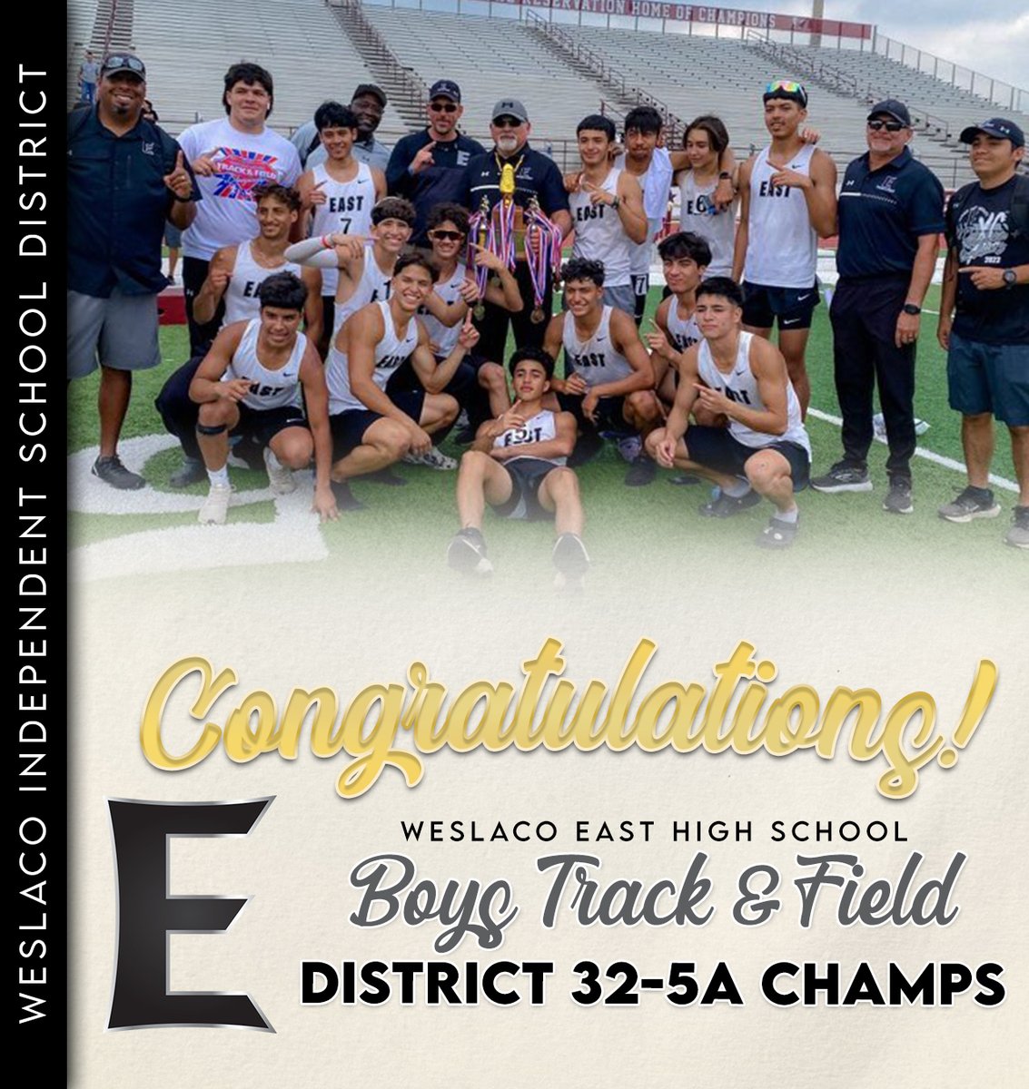 WeslacoISD's tweet photo. Congratulations, Weslaco East Track &amp; Field team, for capturing the District 32-5A championship! https://t.co/l6p5o2rlXX