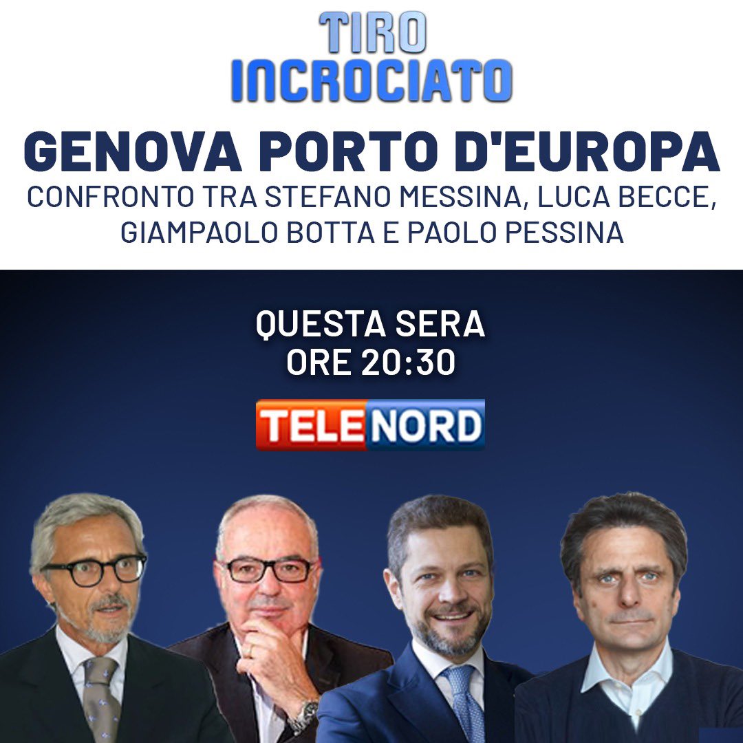 Telenord's tweet image. Questa sera a #TiroIncrociato il confronto tra Stefano #Messina, Luca #Becce, Giampaolo #Botta e Paolo #Pessina su #Genova porto d’Europa 

📌dalle 20:30 su @Telenord