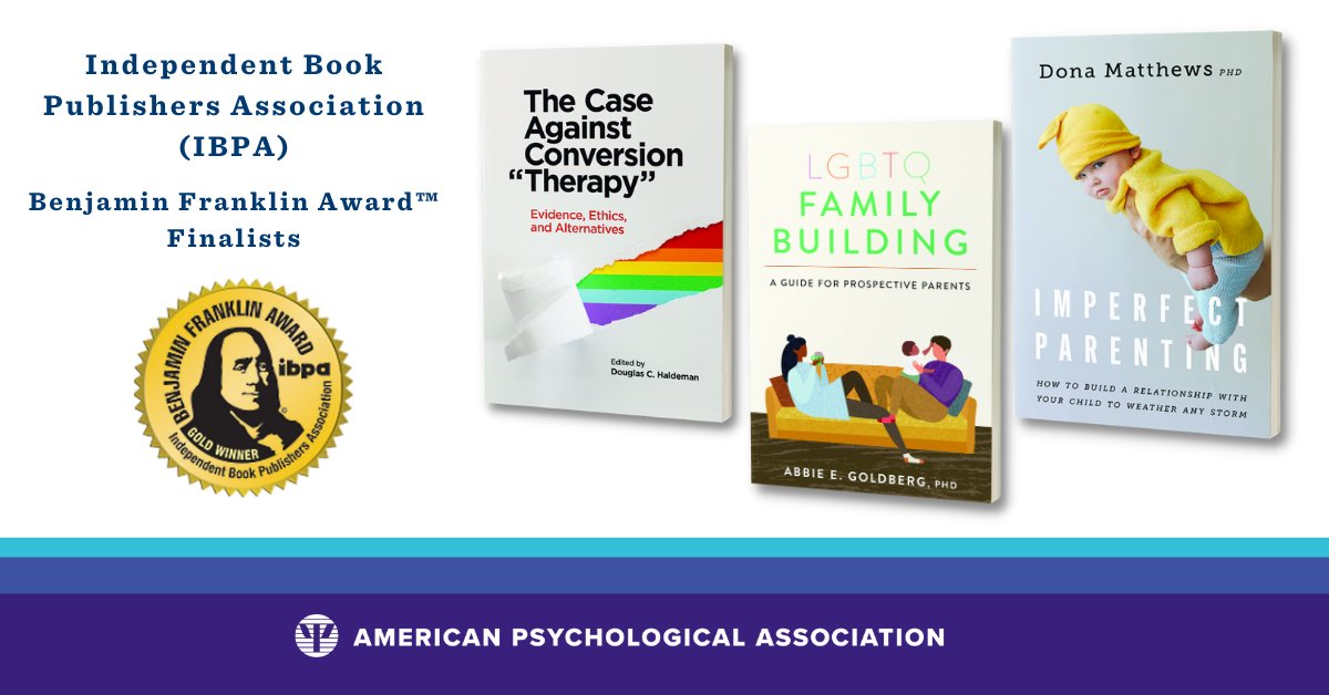 Great news! The Case Against Conversion 'Therapy', #LGBTQ Family Building, and Imperfect #Parenting have been named finalists in the 35th annual @ibpa Benjamin Franklin Award™ program!