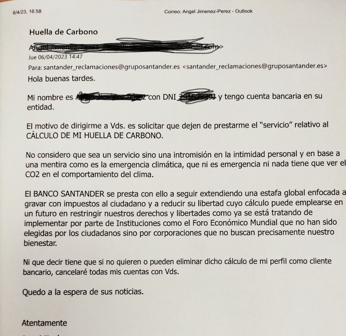 Hoy escribí esta reclamación al <a href="/santander_es/">Santander España</a>. Se permiten el lujo de 'ofrecernos servicios' de calcular nuestra huella de carbono. Yo no quiero ese servicio y TODOS debemos reclamar que no se tomen de nosotros esos datos.
RT porque nadie nos va salvar, nosotros debemos hacerlo.