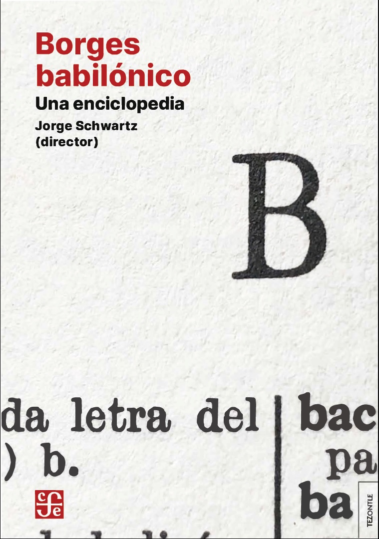 historiador's tweet photo. .@FCEArgentina acaba de publicar "Borges babilónico. Una enciclopedia", un diccionario sobre el universo borgiano de más de 600 págs., mil entradas y 70 colaboradores. Una obra de referencia cuyas las primeras páginas pueden revisar aquí: https://t.co/gj7Eby2VIR https://t.co/KORx0w0IbH