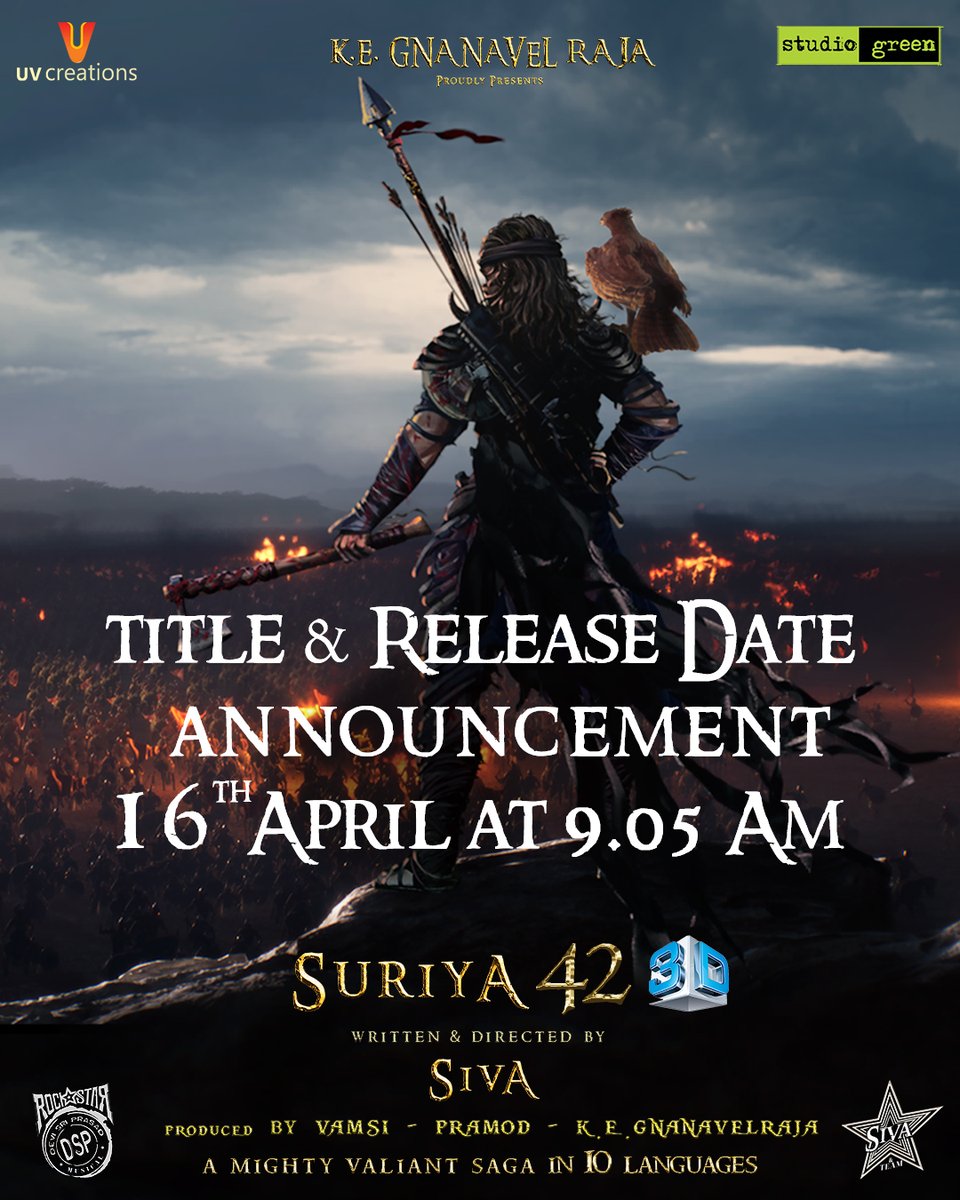 A Mighty Valiant Saga in 10 Languages!!! 3D🔥

Most Expected #Suriya42 Title + Release Date Announcement on 16th April, Sunday, 9.05 am. 

Warrior is coming to storm 🔥

#Suriya42Title 

<a href="/Suriya_offl/">Suriya Sivakumar</a> <a href="/DishPatani/">Disha Patani</a> <a href="/directorsiva/">siva+director</a> <a href="/StudioGreen2/">Studio Green</a> <a href="/UV_Creations/">UV Creations</a> <a href="/kegvraja/">Gnanavelraja</a> <a href="/ThisIsDSP/">DEVI SRI PRASAD</a>