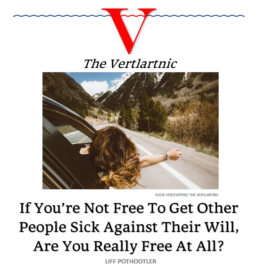 If You’re Not Free To Get Other People Sick Against Their Will, Are You Really Free At All?