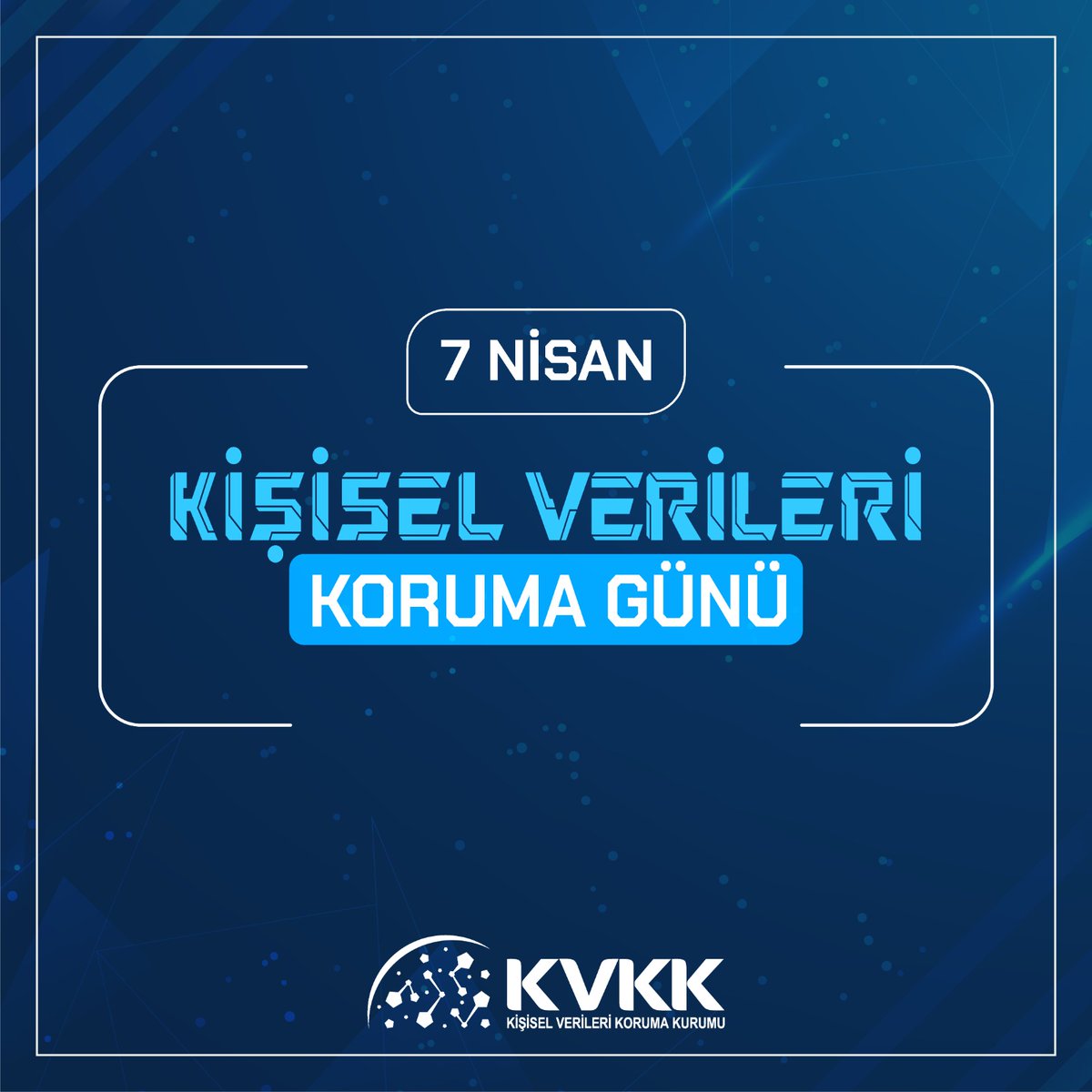7 Nisan #KişiselVerileriKorumaGünü