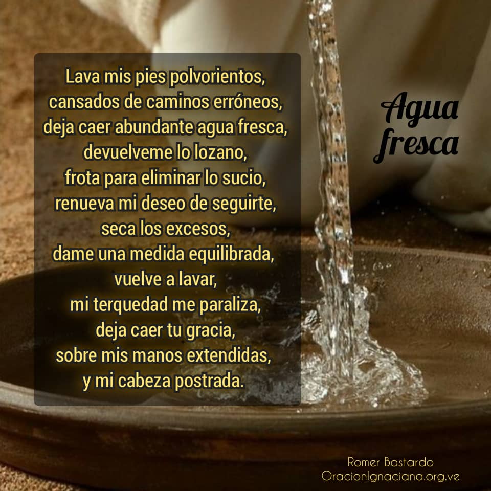radiokerigma's tweet photo. #Abril Agua fresca

Lava mis pies polvorientos,
cansados de caminos erróneos,
deja caer abundante agua fresca,
devuelveme lo lozano,
frota para eliminar lo sucio,
renueva mi deseo de seguirte,
seca los excesos

#Oracion #PausaIgnaciana #SemanaSanta #Venezuela https://t.co/SoNSv9DsLx