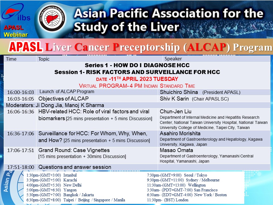 Invitation to APASL Liver Cancer Preceptorship (ALCAP) Program Tuesday April 11, 2023 at 16:00 (Indian Standard Time) Register at: regconf.com/apasl_webinar/ Or please join by URL zoom.us/join ID 853 5158 0540 Password apasl2023 [Complimentary] Please don’t miss it!