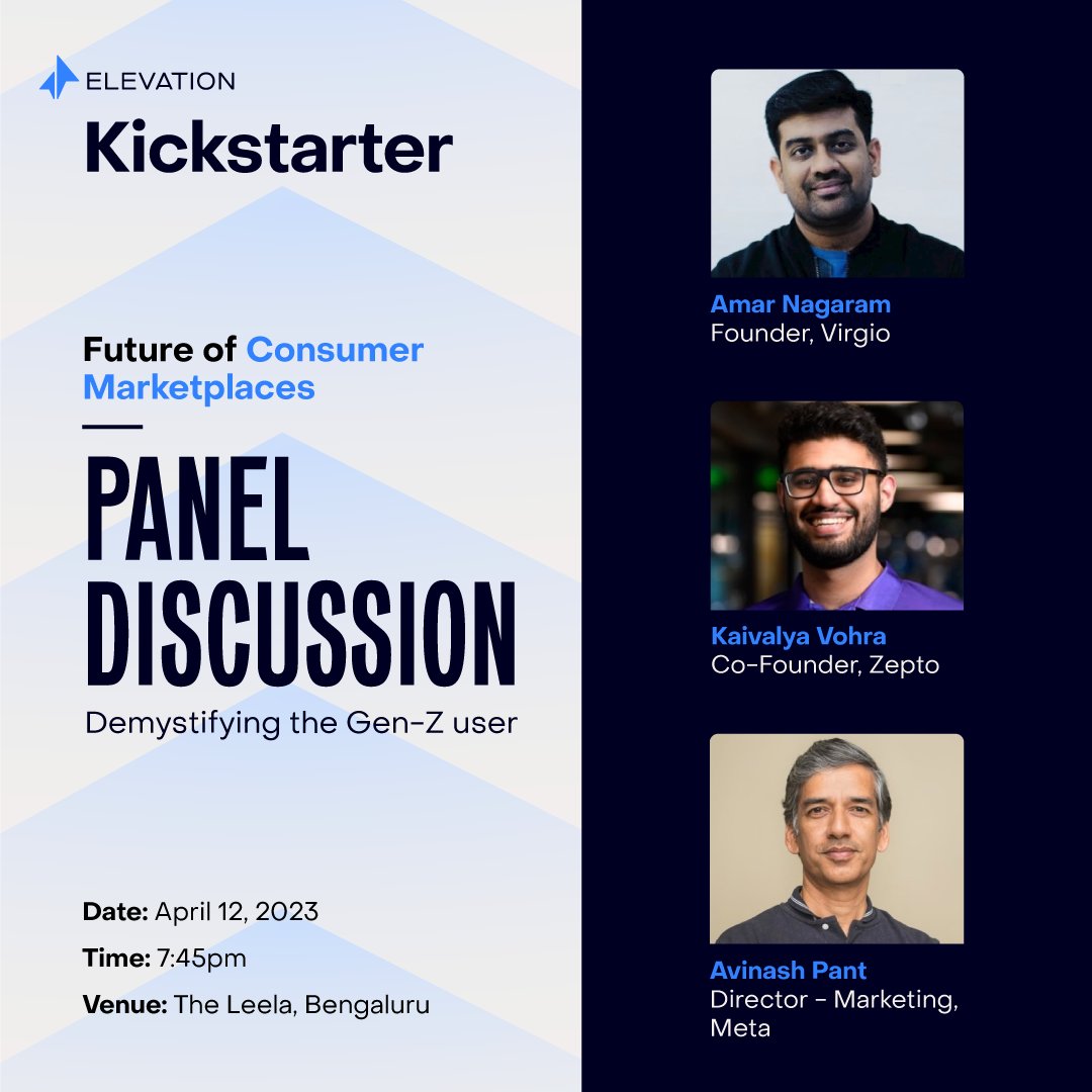 ElevCap's tweet photo. #panelreveal: Gen-Z (and Gen Alpha) are expected to form around 46% of all users by 2030. Get a peak into their user behaviour as @_Amar_N, @v0hra and Avinash Pant reflect on their journey and learnings while building around them, in our panel on "Demystifying the Gen-Z User". https://t.co/uEdRklAH4o