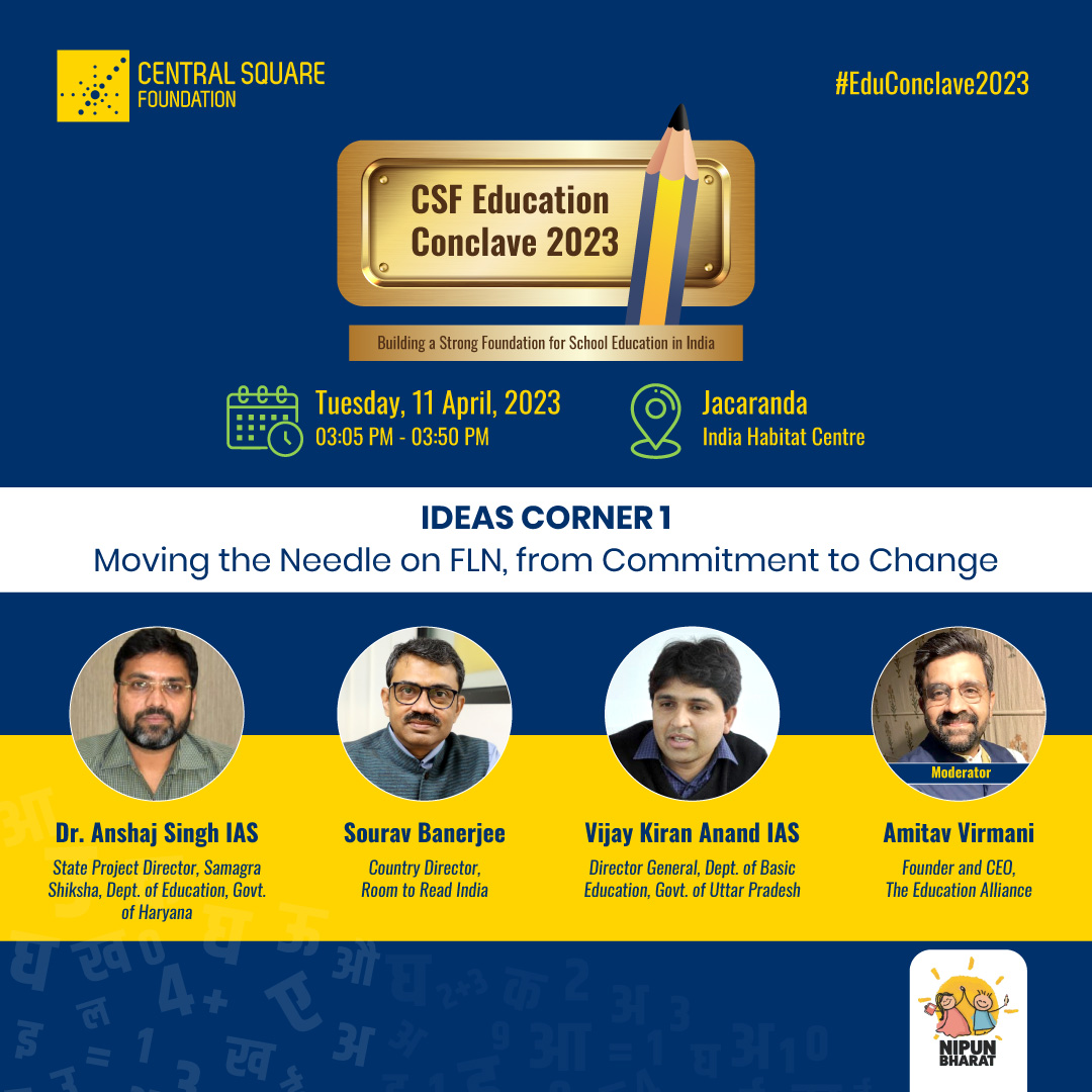 CSF_India's tweet photo. 📌Our first #panel for #EduConclave2023 will focus on how India's national #FLN Mission, #NIPUNBharat, has shown early green shoots of success in multiple states. We will be joined by senior policymakers and sector experts for this insightful discussion. 
#nep2020 #CSFConclave https://t.co/usM8x3pSC4