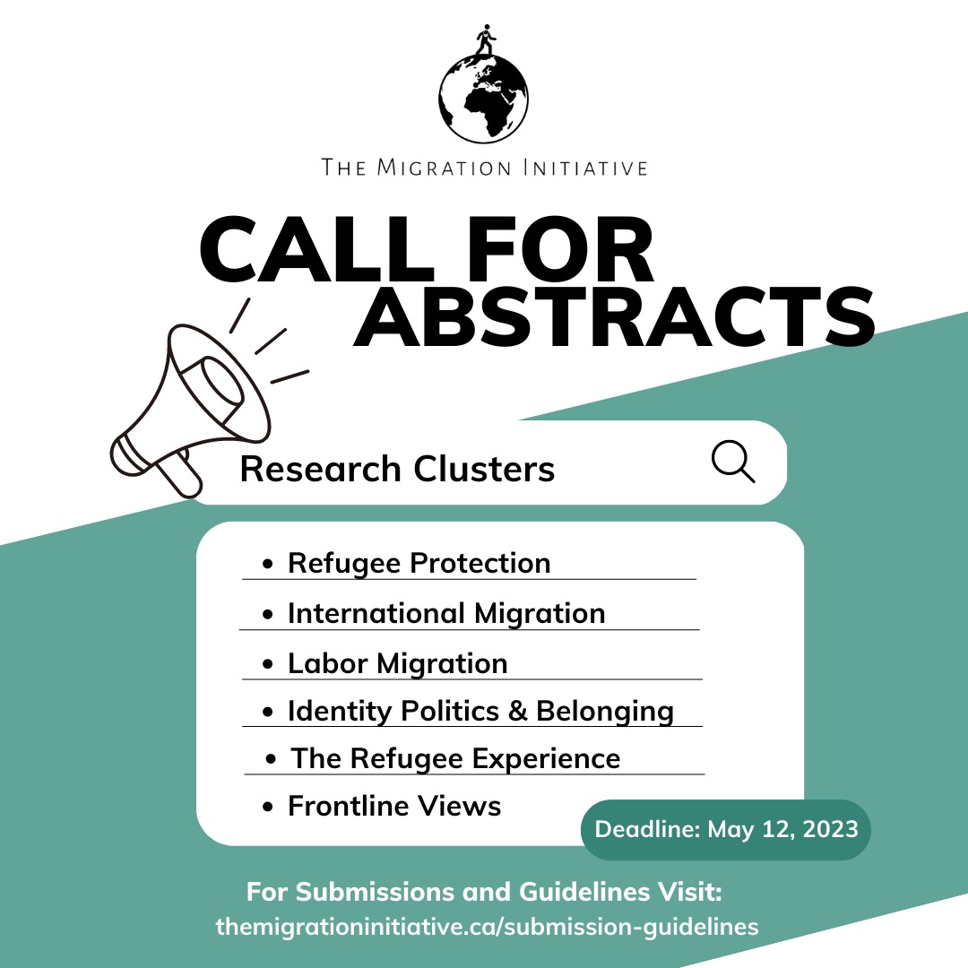 CALL FOR ABSTRACTS: The Migration Initiative (MI) invites contributions on policy issues in the field of migration. Abstracts in the form of research proposals, Op-Ed pitches, personal narratives, or otherwise. The deadline is on May 12, 2023.