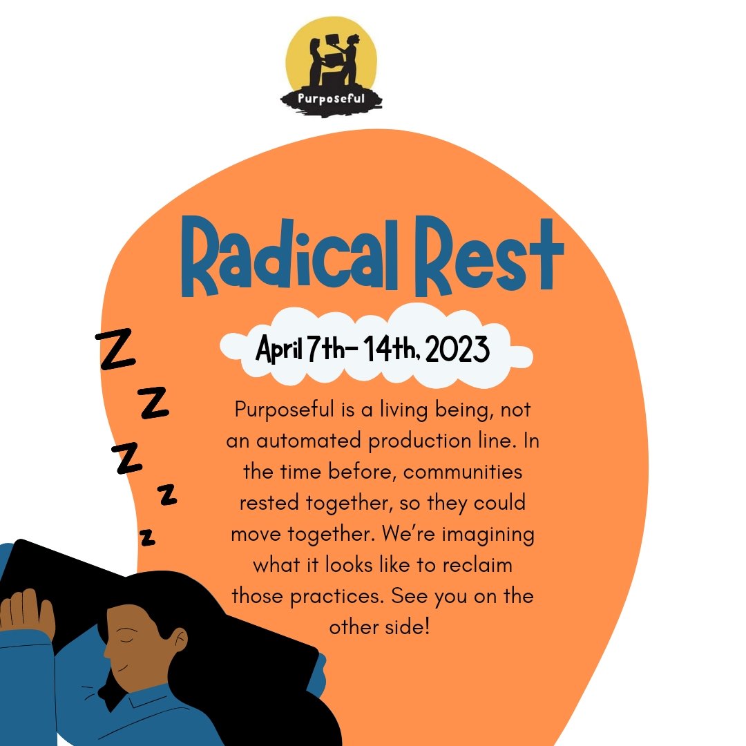 Purposeful_org's tweet photo. In prioritising well-being and nurturing self-care we've decided to take a Radical Rest. We recognize this as a privilege & pushback against oppressive systems. See you in a week😴
#RadicalRest
#CollectiveAtWork https://t.co/YktusVUSJN