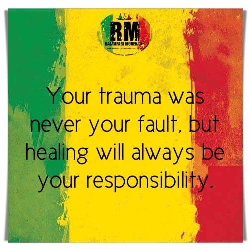 RastafariM's tweet photo. Your trauma was never your fault, but healing will always be your responsibility. https://t.co/k2ZZBOvTwl
