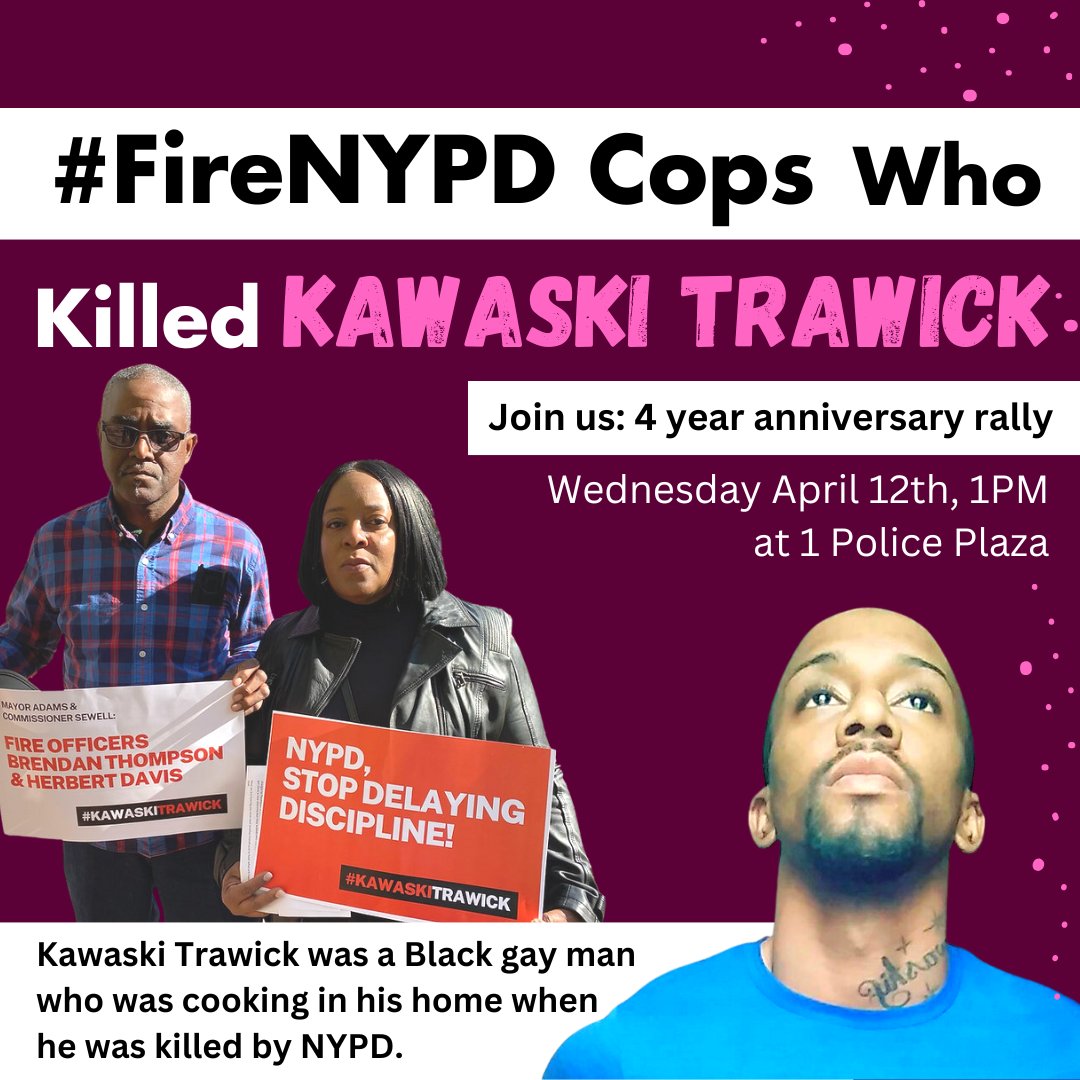 VOCALNewYork's tweet photo. Next week will mark 4 years since NYPD cops Brendan Thompson and Herbert Davis shot and killed Kawaski Trawick in his own home. This could happen to anyone, as the NYPD remains as unaccountable as ever under current Mayor Eric Adams. Rally on 4/12 RSVP: https://t.co/z9AS48UuIN https://t.co/ikEgPnl0Sr