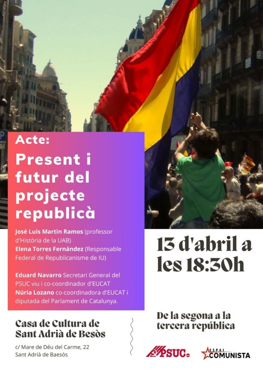 espaicomunista's tweet photo. 92è Aniversari República
ACTE: Present i futur dl projecte republicà, amb José Luis Martin Ramos, @ElenaaTorres99
 @NuriaLozanoMont i @edunavarro_sbd
📍Casa de Cultura Sant Adrià de Besòs
🗓 13 d'abril - 18:30h
Els comunistes de @PSUC_Viu i @espaicomunista cap a la tercera 🔴🟡🟣 https://t.co/ri4mfCbFPI