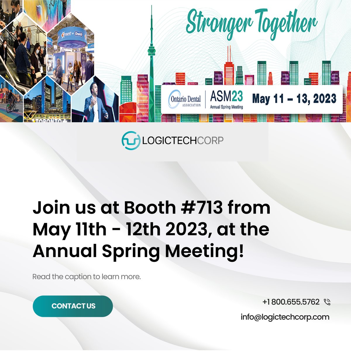 LogicTechCorp's tweet image. We are excited to announce that Logic Tech Corp will attend The Annual Spring Meeting (ASM), the signature event of the Ontario Dental Association (ODA). 
We look forward to meeting  you all from May 11th - May 12th on the exhibition floors at booth number 713. See you then!