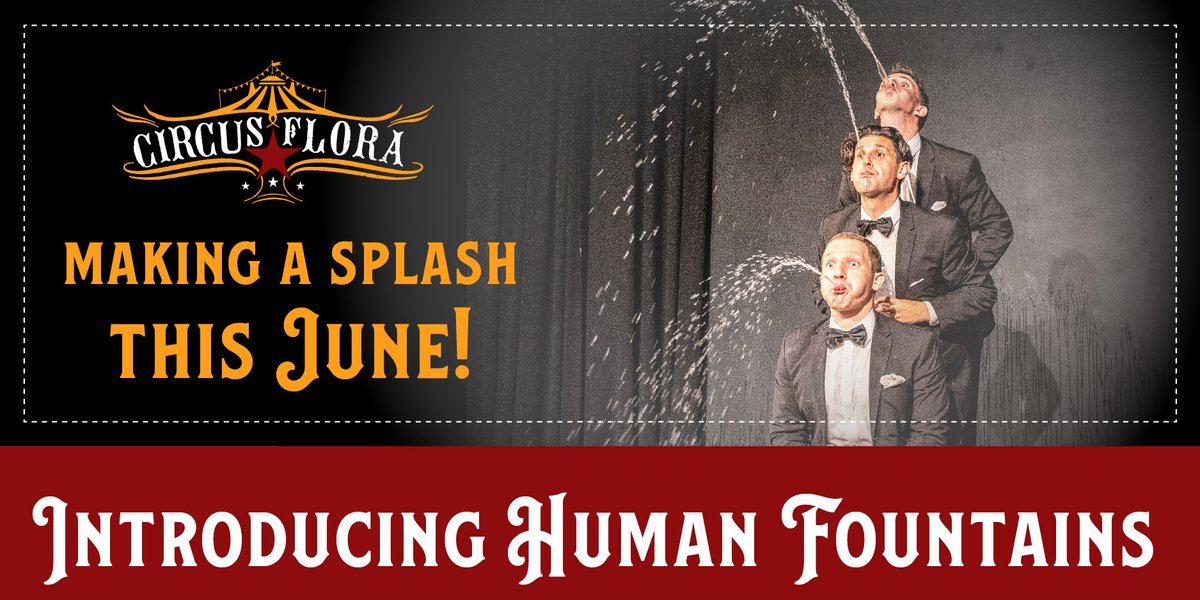 circusflora's tweet photo. If you're already familiar with @HumanFountains from @AGT , you're going to LOVE this season's show. Joining us for the first time, this hilarious trio will delight you. (And, trust us, you’ve never seen a Circus Flora act quite like *this* before.) https://t.co/VPoSCaBOQk
