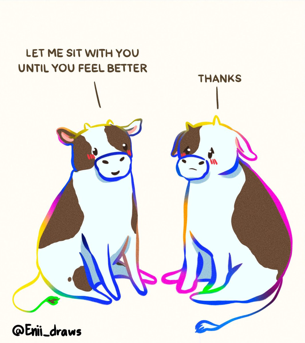 Let me sit with you until you feel better💕