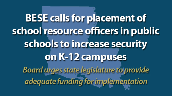 This week BESE passed resolutions requesting local school systems to provide a school resource officer for all schools and urging #lalege to provide the necessary funding. More: bit.ly/40NWSuc #laed