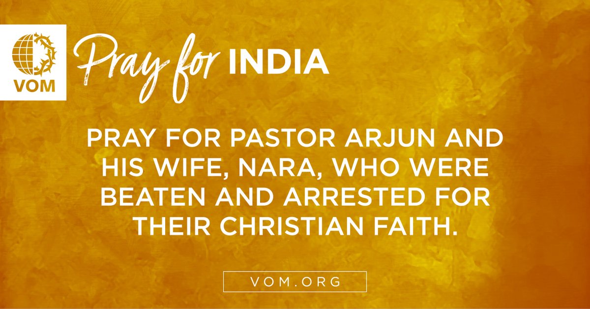 INDIA: Pray for Pastor Arjun and his wife, Nara, who were beaten and arrested for their Christian faith.
